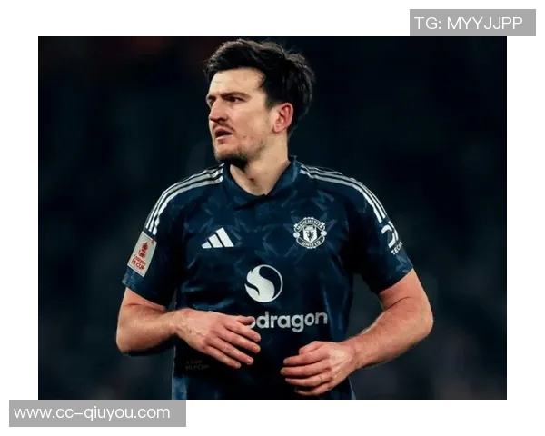 马奎尔拒绝沙特高薪愿意终老曼联展现忠诚与决心